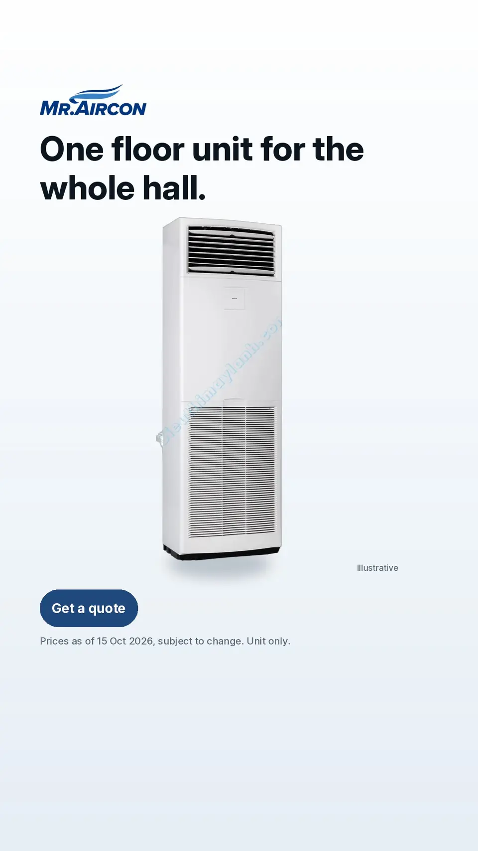 Mr. Aircon TikTok slideshow, 16.5 seconds, silent. Four cards with a slow zoom showing a LG Floor Mounted Smart Inverter floor-standing aircon (manufacturer render, labelled Illustrative): the hook 'One floor unit for the whole hall.', a price card 'From ₱136,850 · 4.0 HP · unit only', a feature card and an end card 'Get a quote'. Every card has the note 'Prices as of 15 Oct 2026, subject to change. Unit only.'
